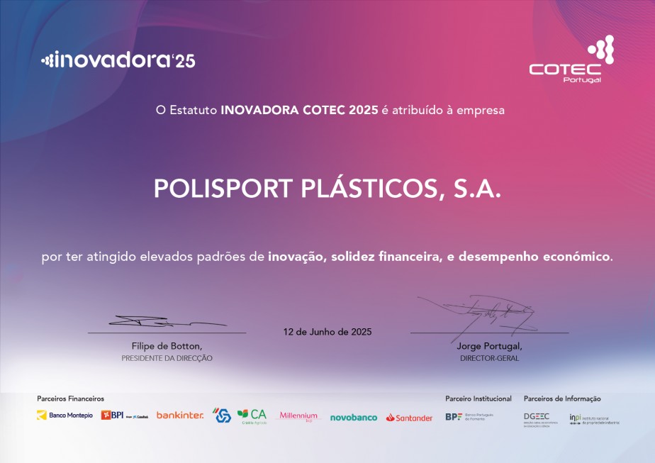 Estatuto INOVADORA COTEC 2025 atribuído à Polisport Plásticos SA. Estatuto INOVADORA COTEC 2025 atribuído à Polisport Plásticos SA.